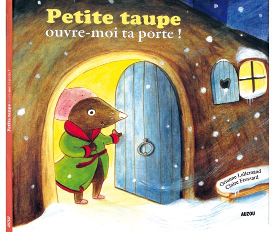 ?Apprendre à comprendre une histoire : « Petite Taupe, ouvre-moi ta porte! »
